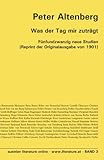 Was der Tag mir zutrgt: Fnfundzwanzig neue Studien [Reprint der Originalausgabe von 1901]