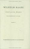 Smtliche Werke: Raabe, Wilhelm, Bd.16 : Pfisters Mhle; Unruhige Gste; Im alten Eisen: Bd 16 (Raabe, Samtliche Werke)