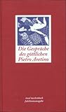 Die Gesprche des gttlichen Pietro Aretino (insel taschenbuch)