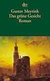 Das grne Gesicht: Roman