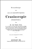 Band 11. Grundzge einer neuen und wissenschaftlich begrndeten Cranioskopie (Schdellehre): Beigebunden ist: Symbolik der menschlichen Gestalt. Ein Handbuch der Menschenkenntnis.