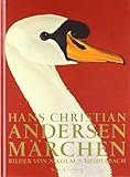 Hans Christian Andersen Mrchen: Bilder von Nikolaus Heidelbach. Sonderausgabe