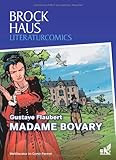 Brockhaus Literaturcomics Madame Bovary: Weltliteratur im Comic-Format