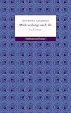 Mich verlangt nach dir: Die schnsten Texte von Matthias Claudius (Literatur-Literatur)