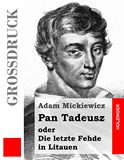 Pan Tadeusz oder Die letzte Fehde in Litauen