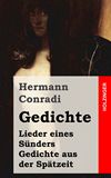 Gedichte. Lieder eines Snders / Gedichte aus der Sptzeit