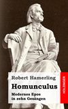 Homunculus. Modernes Epos in zehn Gesngen