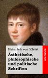 sthetische, philosophische und politische Schriften