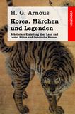 Korea. Mrchen und Legenden. Nebst einer Einleitung ber Land und Leute, Sitten und Gebruche Koreas