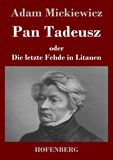 Pan Tadeusz oder Die letzte Fehde in Litauen