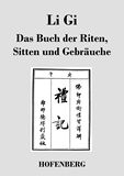 Li Gi - Das Buch der Riten, Sitten und Gebruche