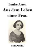 Aus dem Leben einer Frau