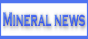 The Mineral News newsletter has expanded to sixteen (16) pages a month and it has added significant features such as frequent book reviews, photographs to supplement new mineral descriptions. Occasional color issues are produced as well.