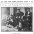 03:16, 29 June 2020 — J. Bruce Ismay Testifying at the Senate Inquiry - NYTimes (1912)