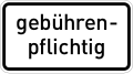 Deutsches Zusatzzeichen „Gebührenpflichtig“