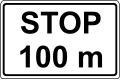 Zusatztafel >>STOP in 100 m<<