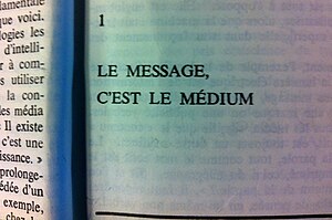 Citation de Marshall McLuhan : « Le message, c'est le médium »