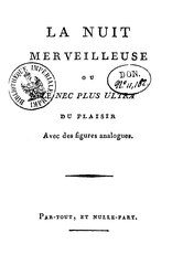 attribué à Vivant Denon ou Claude-Joseph Dorat, La Nuit merveilleuse ou le Nec plus ultra du plaisir, 1800    