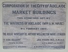 Foundation stone for the Adelaide Central Market Buildings set by Mayoress Rosa Ware and Mayor Arthur Ware on 8 February 1900. Currently located at the Grote Street entrance.