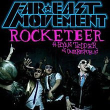 Far East Movement Featuring Ryan Tedder - Rocketeer.jpg