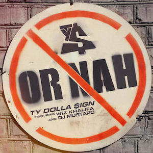 «Or Nah» սինգլի շապիկը (Ty Dolla Sign-ի և Վիզ Խալիֆայ, )