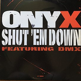 Обложка сингла Onyx при участии DMX «Shut ’Em Down» (1998)