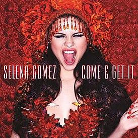 Обложка сингла Селены Гомес «Come & Get It» (2013)