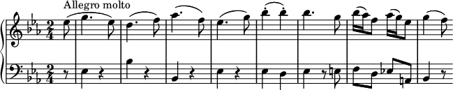 
\new PianoStaff <<
    \set PianoStaff.instrumentName = #""
    \new Staff = "upper" \relative c'' {
  \clef treble
  \key ees \major
  \time 2/4

  \partial 8 ees8(^\markup {Allegro molto} g4. ees8) d4.( f8) aes4.( f8) ees4.( g8) bes4-.( bes-.) bes4. g8
 bes16( aes) f8 aes16( g) ees8 g4( f8)
}
    \new Staff = "lower" \relative c {
  \clef bass
  \key ees \major
  \time 2/4
r8 ees4 r bes' r bes, r ees r ees d ees r8 e f d ees! a, bes4 r8
}
  >>
