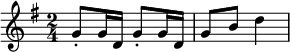 {\time 2/4 \key g \major g'8-. g'16 ~ d'16 g'8-. g'16 ~ d'16 g'8 b'8 d''4}