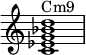 
  \new Staff \with { \remove "Time_signature_engraver" }
   { 
   \relative c' { <c es g bes d>1^\markup{Cm9} }
  }

