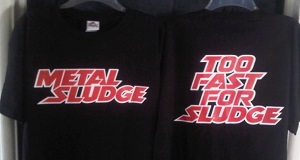 New Swag! Get Your “Too Fast For Sludge” Motley Style Metal Sludge Tour T-Shirts & Hoodies Today!