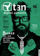 t3n Nr. 36: Hacker – Aus dem Untergrund in die Chefetage