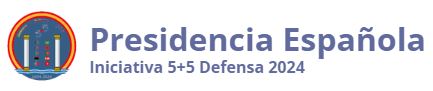 INICIATIVA 5+5 DEFENSA: PRESIDENCIA ESPAÑOLA EN 2024