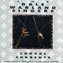 Dale Warland Singers: Choral Currents