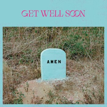 Get Well Soon - Amen