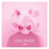 Cro - Raop +5