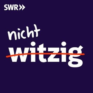 Podcast: nicht witzig - Humor ist, wenn die anderen lachen. mit Host Manuel Stark (Bild: Podcast Logo mit dem Schriftzug "nicht witzig" und dem SWR Logo)