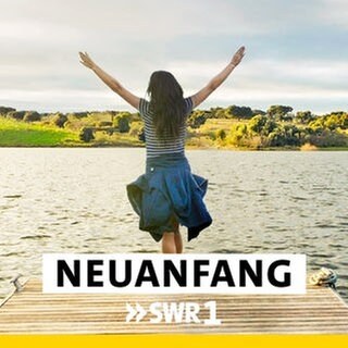 SWR1 Podcast: Neuanfang - wenn es anders kommt im Leben