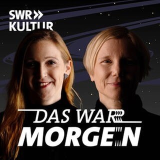 Grafik des Science-Fiction-Podcasts "Das war morgen" mit Isabella Hermann und Aiki Mira