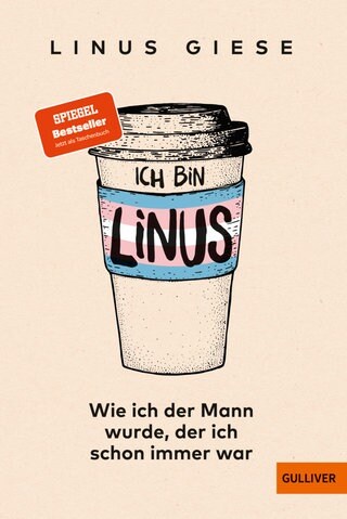 Buchcover „Ich bin Linus: Wie ich der Mann wurde, der ich schon immer war“