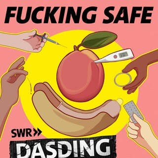 DASDING Podcast "fucking safe"