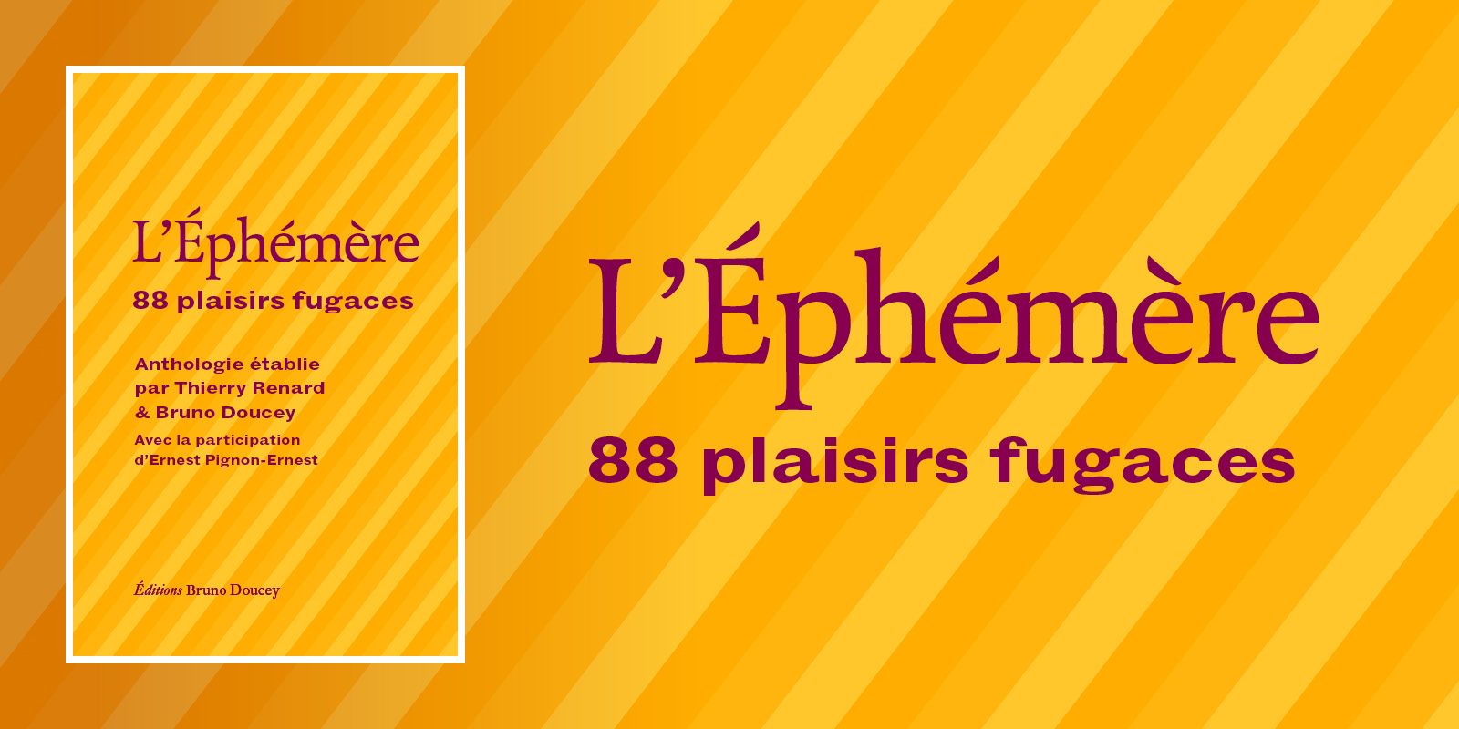 L'Éphémère – 88 plaisirs fugaces