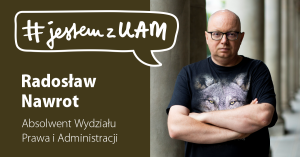 #jestemzUAM: Radosław Nawrot