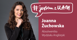 #jestemzUAM: Joanna Żuchowska