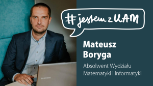 #jestemzUAM: Mateusz Boryga