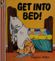 Cover of edition getintobed0000mill_w4s7