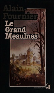 Cover of edition legrandmeaulnes0000alai_m7j0