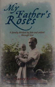 Cover of edition myfathersrosesfa0000kohn_d2r8