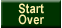 Start Over