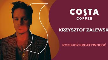 Costa Coffee i Krzysztof Zalewski rozbudzaj kreatywno we wsplnym projekcie